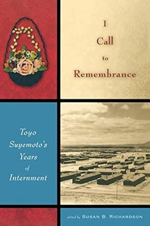 I Call to Remembrance Toyo Suyemoto's Years of Internment PDF