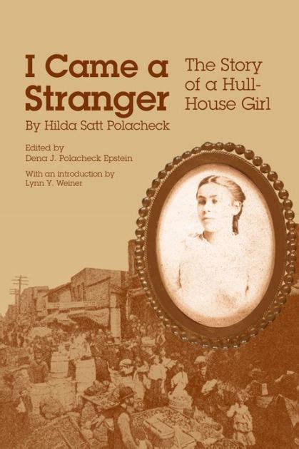 I Came a Stranger THE STORY OF A HULL HOUSE GIRL Ebook Doc