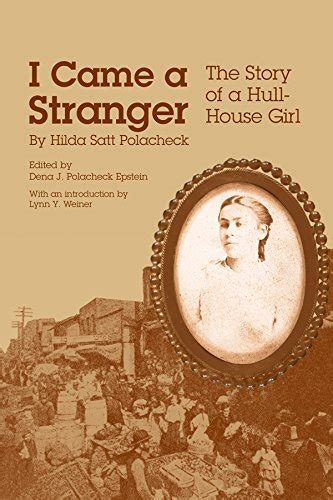 I Came a Stranger THE STORY OF A HULL HOUSE GIRL Ebook Doc