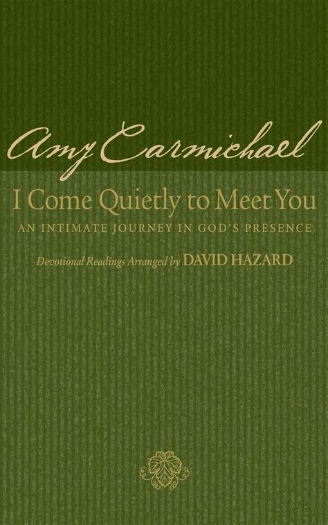 I Come Quietly to Meet You An Intimate Journey in God's Epub