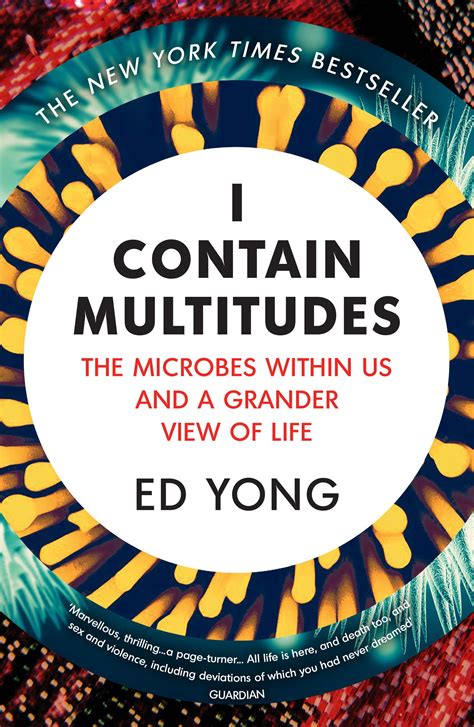 I Contain Multitudes The Microbes Within Us and a Grander View of Life PDF