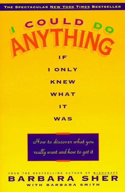 I Could Do Anything If I Only Knew What It Was: How to Discover What You Really Want and How to Get Kindle Editon