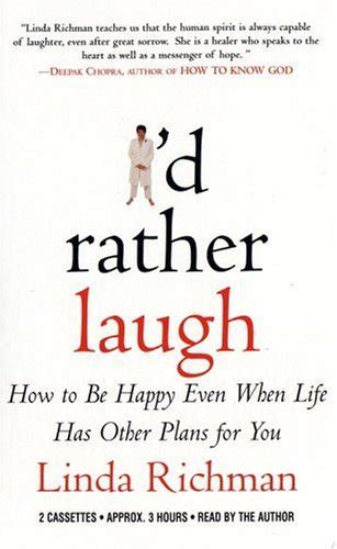 I D RATHER LAUGH How to Be Happy Even When Life Has Other Plans for You Reader