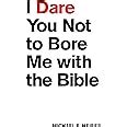 I Dare You Not to Bore Me with The Bible Epub