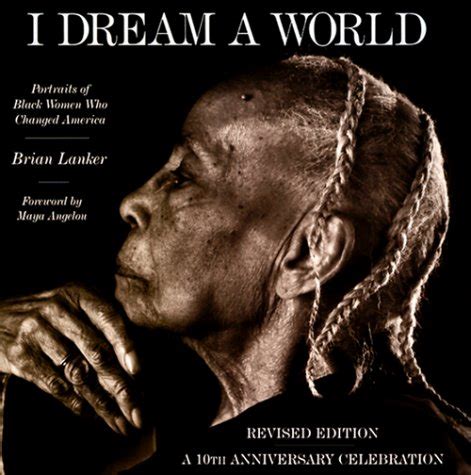 I Dream a World Portraits of Black Women Who Changed America Kindle Editon