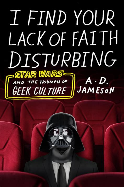 I Find Your Lack of Faith Disturbing Star Wars and the Triumph of Geek Culture Epub