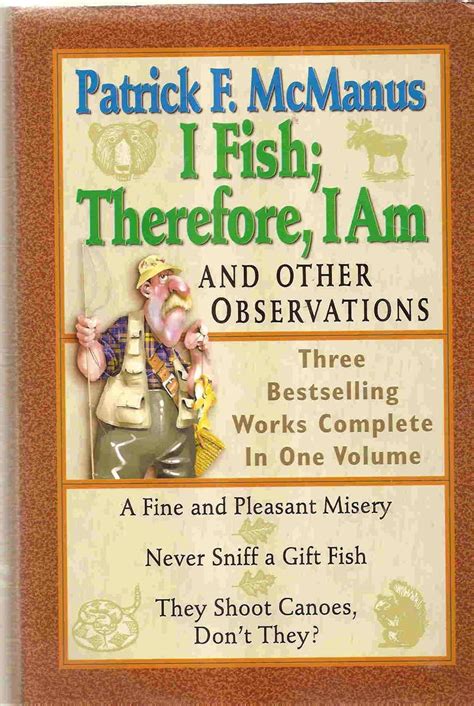 I Fish Therefore I Am And Other Observations-Three Bestselling Works Complete in One Volume Reader