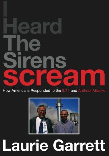 I HEARD THE SIRENS SCREAM How Americans Responded to the 9 11 and Anthrax Attacks Reader