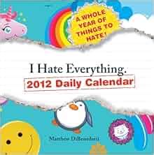 I Hate Everything 2012 Daily Calendar Doc