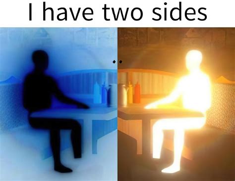 I Have Two Sides Meme Template