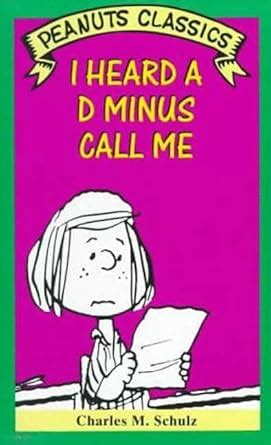 I Heard a D Minus Call Me Peanuts Classics Kindle Editon