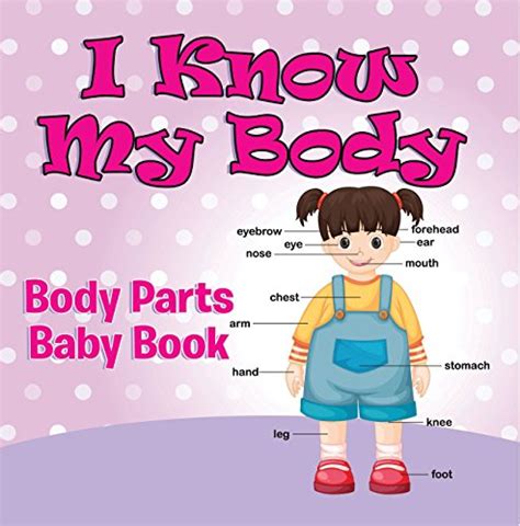 I Know My Body Body Parts Baby Book Anatomy Book for Kids Children s Anatomy and Physiology Books Epub