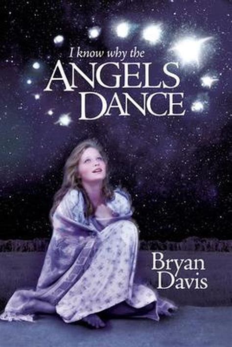 I Know Why the Angels Dance Epub