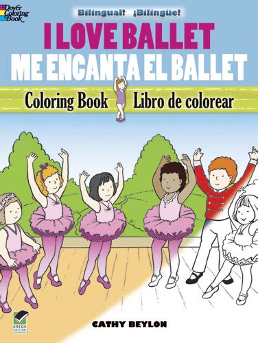 I Love Ballet Me encanta el Ballet Bilingual Coloring Book Dover Children s Bilingual Coloring Book English and Spanish Edition Kindle Editon
