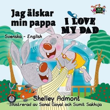 I Love My Dad Jag älskar min pappa English Swedish Bilingual Collection Swedish Edition Reader