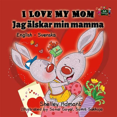 I Love My Mom Jag älskar min mamma Swedish Bedtime Collection Swedish Edition PDF
