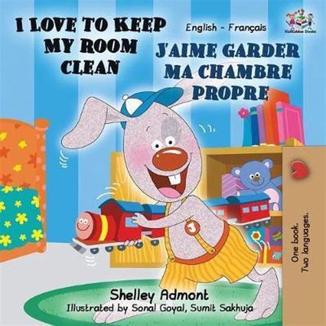 I Love to Keep My Room Clean J aime garder ma chambre proper french kids books livres pour infants bilingual kids English French Bilingual Collection French Edition PDF