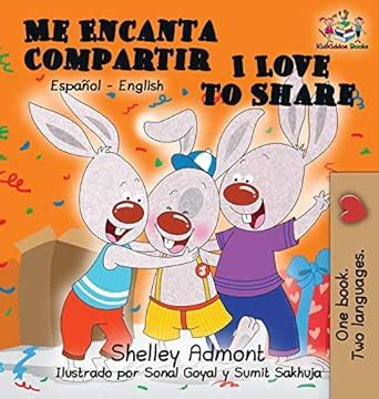 I Love to Share-Me Encanta Compartir English Spanish Bilingual Collection Spanish Edition Kindle Editon