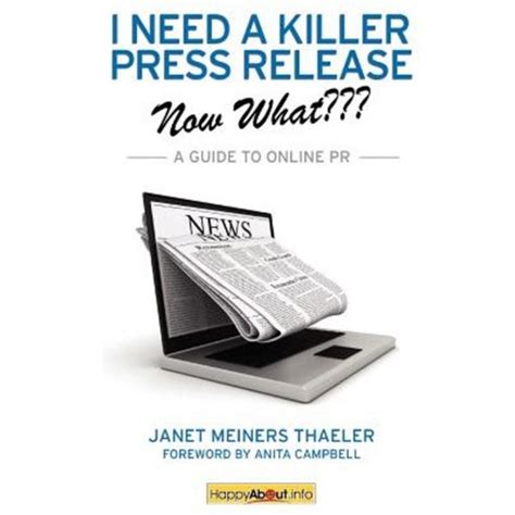 I Need a Killer Press Release--Now What???: A Guide to Online PR Kindle Editon