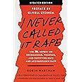 I Never Called It Rape Updated Edition The Ms Report on Recognizing Fighting and Surviving Date Rape Kindle Editon