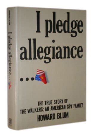 I Pledge Allegiance The True Story of the Walkers An American Spy Family Kindle Editon