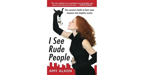 I SEE RUDE PEOPLE One woman s battle to beat some manners into impolite society Kindle Editon