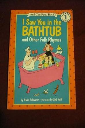 I Saw You in the Bathtub and Other Folk Rhymes I Can Read Doc