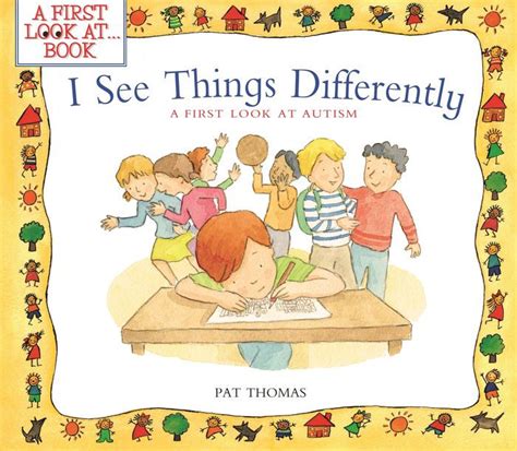 I See Things DifferentlyA First Look at Autism A First Look atâ€¦Series Reader