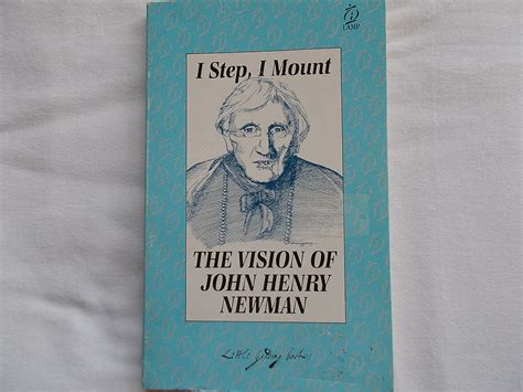 I Step I Mount The Vision of John Henry Newman The Vision ofSeries Kindle Editon