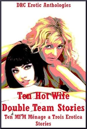 I Want Two Ten FFM Ménage a Trois Erotica Stories PDF