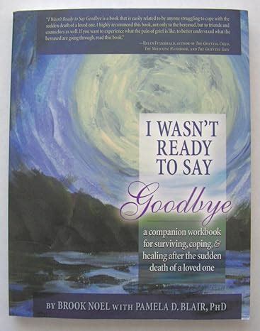 I Wasn t Ready to Say Goodbye 2nd Ed A Companion Workbook PDF