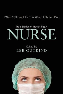 I Wasn t Strong Like This When I Started Out True Stories of Becoming a Nurse Epub