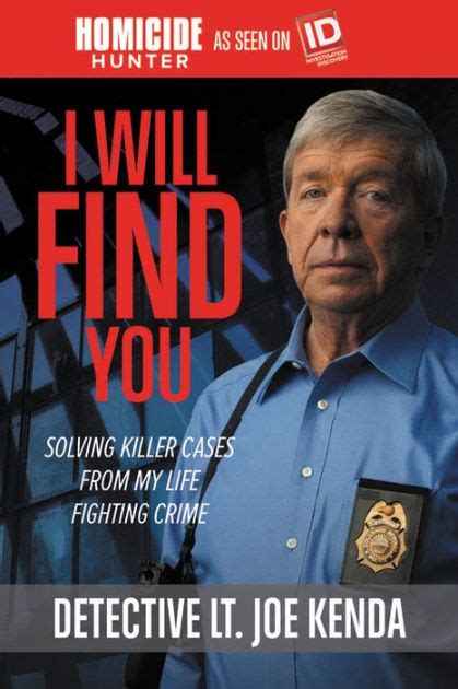 I Will Find You Solving Killer Cases from My Life Fighting Crime Homicide Hunter PDF