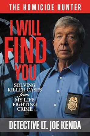 I Will Find You Solving Killer Cases from My Life Fighting Crime Homicide Hunter Epub