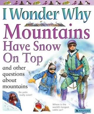 I Wonder Why Mountains Have Snow on Top And Other Questionas About Mountains Epub