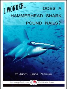 I WonderDoes a Hammerhead Shark Pound Nails 15-Minute Books Book 751 Reader