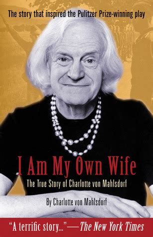 I am My Own Wife: The True Story of Charlotte von Mahlsdorf Ebook Kindle Editon