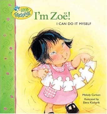 I m Zoe I can do it myself Little Blessings Reader