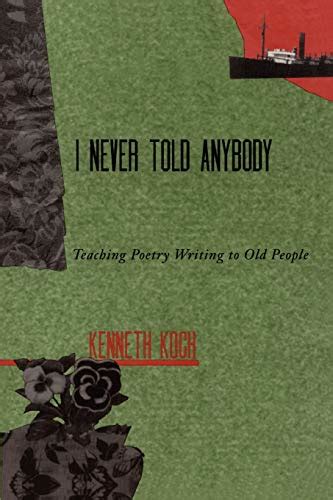 I never Told Anybody Teaching Poetry Writing to Old People Doc