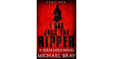 I was Jack The Ripper Part One A Serialised novel based on the Whitechapel Murders Epub