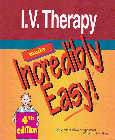 I.V. Therapy Made Incredibly Easy! Reader