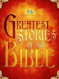 ICB Greatest Stories of the Bible