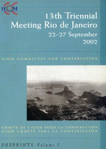 ICOM Committee for Conservation 13th Triennial Meeting Kindle Editon