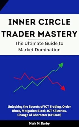 ICT Trading Book: Unlocking the Secrets of Market Domination