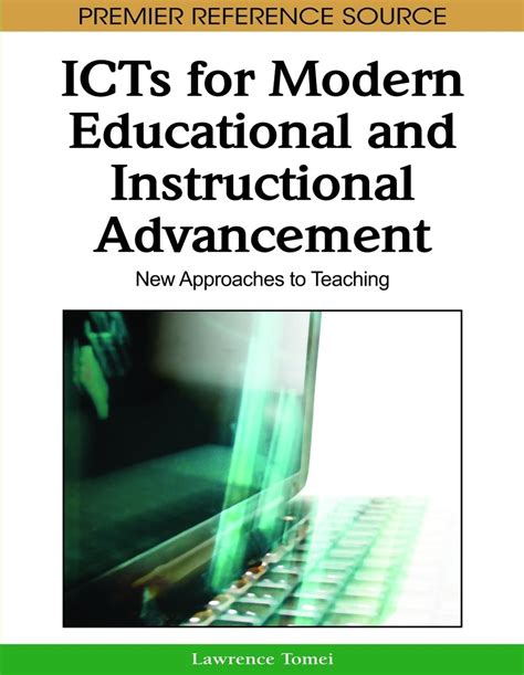 ICTs for Modern Educational and Instructional Advancement New Approaches to Teaching PDF