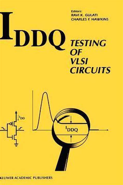 IDDQ Testing of VLSI Circuits 1st Edition Reader