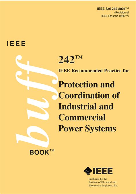 IEEE.STD.242.2001.Recommended.Practice.for.Protection.and.Coordination.of.Industrial.and.Commercial.Power.Systems Ebook Doc