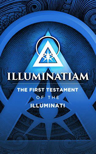 ILLUMINATIAM THE FIRST TESTAMENT OF ILLUMINATI Ebook Epub