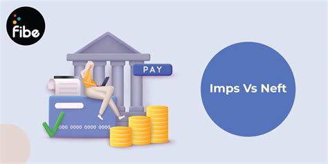 IMPS vs NEFT: A Comprehensive Guide to Understanding the Key Differences