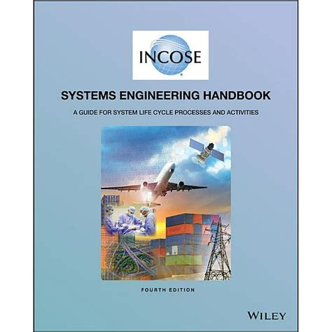 INCOSE Systems Engineering Handbook A Guide for System Life Cycle Processes and Activities Reader